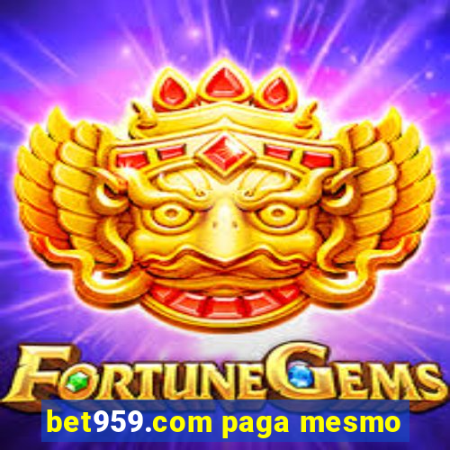 bet959.com paga mesmo